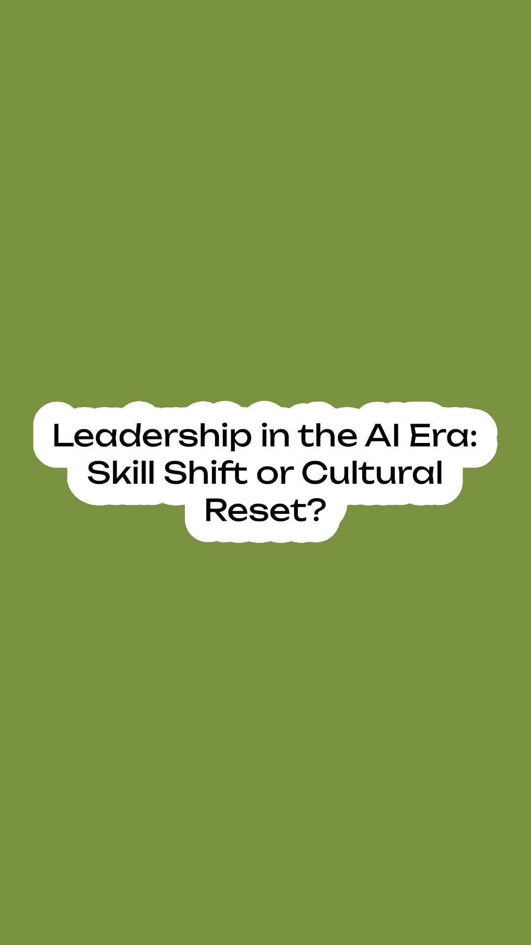 Graphic displaying blog title: Leadership in the AI Era: Skill Shift or Cultural Reset?