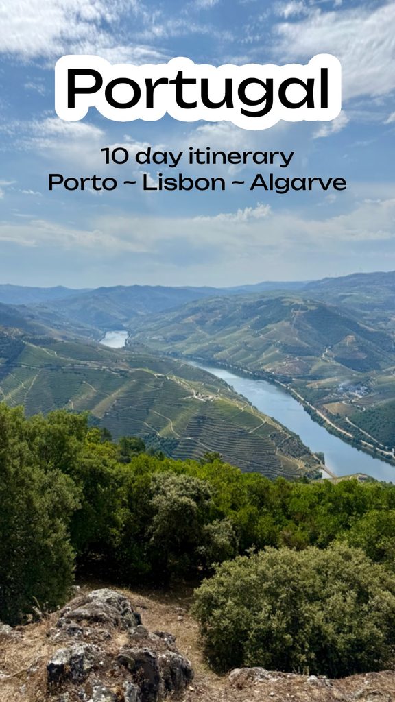 Scenic landscape of the Douro Valley River and terraced vineyards in Pinhão, Portugal, with text overlay: 10-day itinerary: Porto, Lisbon, Algarve.